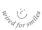 WIRED FOR SMILES