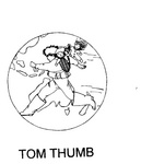 TOM THUMB