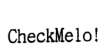 CHECKMELO!