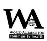 WA WORLD ALLIANCE FOR COMMUNITY HEALTH