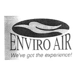 ENVIRO AIR WE'VE GOT THE EXPERIENCE!