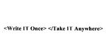 &ltWRITE IT ONCE>&lt/TAKE IT ANYWHERE>