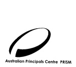 AUSTRALIAN PRINCIPALS CENTRE PRISM