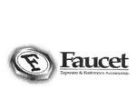 F FAUCET TAPWARE & BATHROOM ACCESSORIES