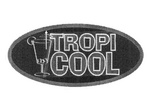 TROPI COOL