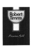 ROBERT TIMMS PREMIUM GOLD