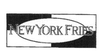 NEW YORK FRIES