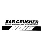 BAR CRUSHER SMOOTH AND TOUGH, PLATE ALUMINIUM BOATS