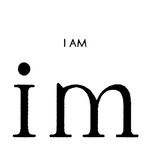 I AM IM