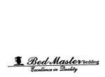 BED MASTER BEDDING EXCELLENCE IN QUALITY