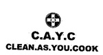 C.A.Y.C CLEAN.AS.YOU.COOK