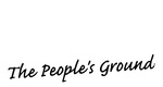 THE PEOPLE'S GROUND