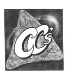 CC'S YOU CAN'T SAY NO!  CORN CHIPS