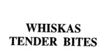 WHISKAS TENDER BITES