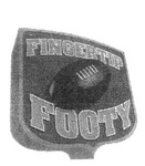 FINGERTIP FOOTY