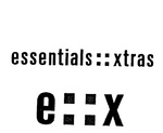 E X ESSENTIALS XTRAS