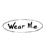 WEAR ME