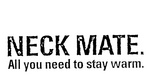 NECK MATE ALL YOU NEED TO STAY WARM