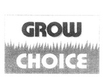GROW CHOICE