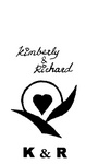 KIMBERLY & RICHARD  K & R