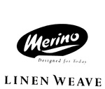 MERINO DESIGNED FOR TODAY LINEN WEAVE