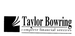 TAYLOR BOWRING COMPLETE FINANCIAL SERVICES