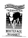BOOMER CREEK TASMANIAN WHITEFACE NUGGET