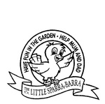 THE LITTLE SPARRA-BARRA  HAVE FUN IN THE GARDEN HELP MUM AND DAD