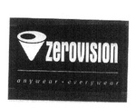 ZEROVISION ANYWEAR EVERYWEAR