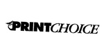 PRINTCHOICE