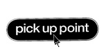 PICK UP POINT