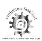 EVOLUTION FESTIVAL MIXED MEDIA EXPERIMENTS WITH TRUTH