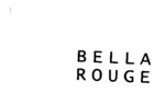 BELLA ROUGE