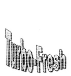 TURBO-FRESH