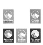 SWITZERLAND HOLIDAYS FRENCH HOLIDAYS ; AUSTRIAN HOLIDAYS ITALIAN HOLIDAYS GERMAN HOLIDAYS