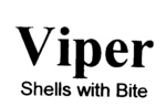 VIPER SHELLS WITH BITE
