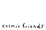 COSMIC FRIENDS