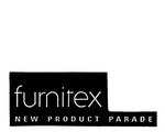 FURNITEX NEW PRODUCT PARADE