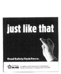 JUST LIKE THAT ROAD SAFETY TASK FORCE  FUNDED BY MAIB