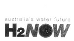 AUSTRALIA'S WATER FUTURE  H2NOW