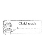 CHILD-MADE BY