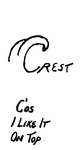 CREST C'OS I LIKE IT ON TOP