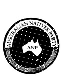 ANP AUSTRALIAN NATIVES PARTY INDIGENOUS & NON-INDIGENOUS AUSTRALIANS