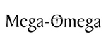 MEGA-OMEGA