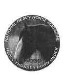 NATIONAL HEAVY HORSE MAGAZINE HEAVY THUNDER DOWN UNDER EQUUS MEN