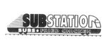 SUBSTATION SUBS FRIED CHICKEN