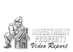 INVESTMENT PROPERTY VIDEO REPORT