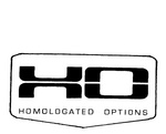 HO  HOMOLOGATED OPTIONS