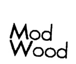 MOD WOOD