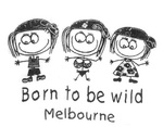 BORN TO BE WILD  MELBOURNE
